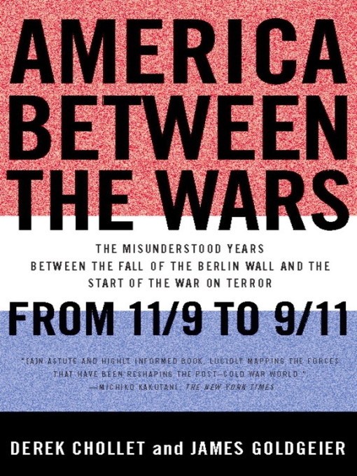 Title details for America Between the Wars by Derek Chollet - Available